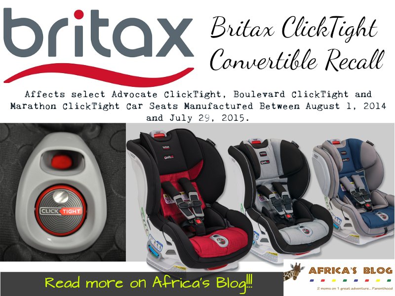 Britax ClickTight Convertible Car Seat Recall information on Africa's Blog