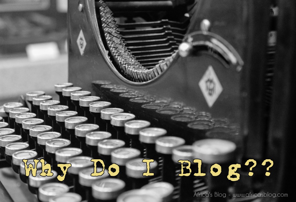 Why do I blog And where to from here