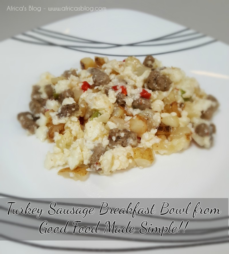 Turkey Sausage Breakfast Bowl from Good Food Made Simple!!
