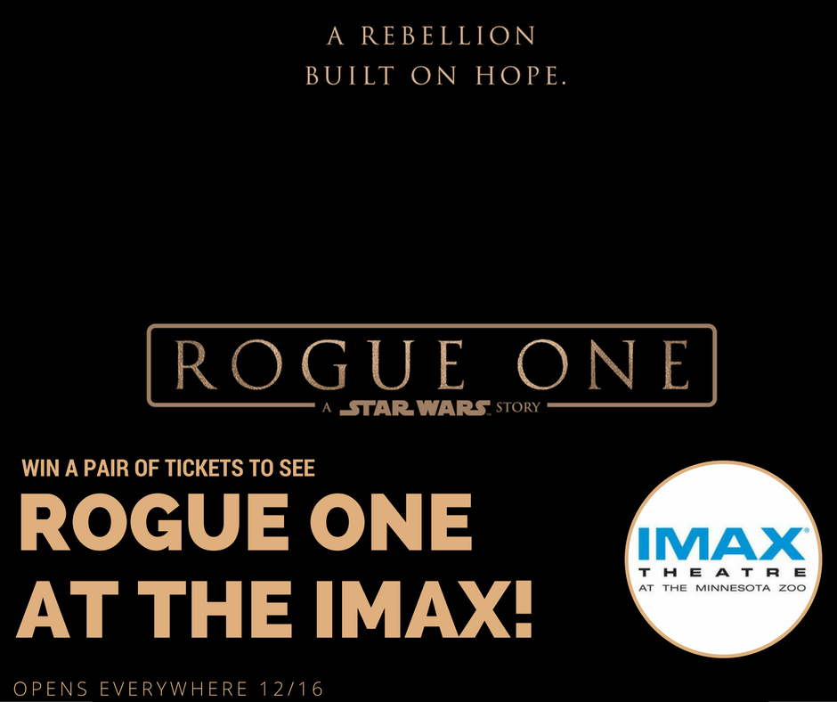 Rogue One Ticket Giveaway at IMAX MN Zoo!! #RogueOneEvent (ends 12/15)